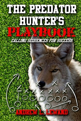 Libro The Predator Hunter's Playbook: Calling Sequences F...