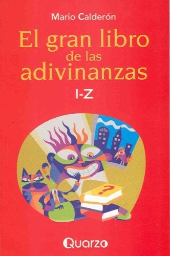 Gran Libro De Las Adivinanzas I-z, De Mario Calderon. Editorial Quarzo, Tapa Blanda En Español, 2020