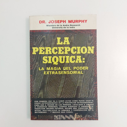 La Percepción Siquica: La Magia Del Poder.. - Dr Murphy (d)