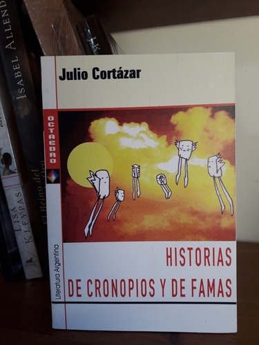 Historias De Cronopios Y De Famas Julio Cortázar Octaedro *