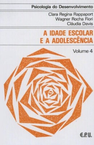 Psicologia do Desenvolvimento - A Idade Escolar e a Adolescência Vol. 4, de Rappaport, Clara R.. LTC - Livros Técnicos e Científicos Editora Ltda., capa mole em português, 1987