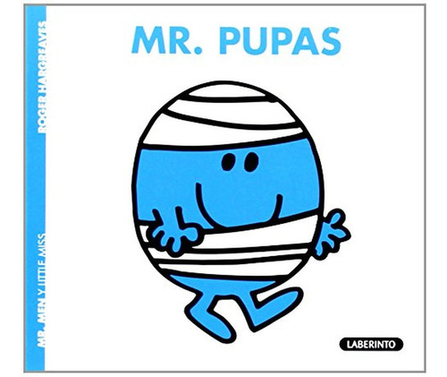 Mr. Pupas: 7 (Mr. Men y Little Miss), de Hargreaves, Roger. Editorial Ediciones del Laberinto, tapa pasta blanda, edición 1 en español, 2014