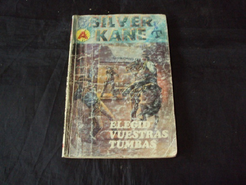 Bolsilibro: Elegid Vuestras Tumbas - Silver Kane