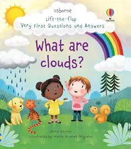 Comprar What Are Clouds? - Very First Questions And Answers: Lift-the-flap Very First Questions And Answers, De Daynes, Katie., Vol. 1. Editorial Usborne, Tapa Dura En Inglés, 2021