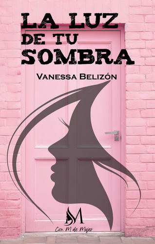 Libro La Luz De Tu Sombra - Belizãn, Vanessa