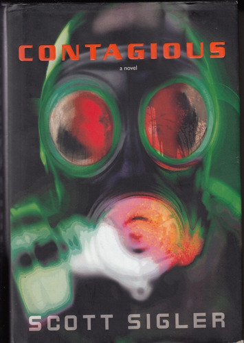 Scott Sigler Contagious 1a Edicion En Ingles Tapa Dura 2008