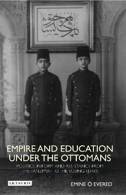 Libro Empire And Education Under The Ottomans - Emine O. ...
