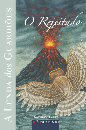A Lenda Dos Guardiões 08 - O Rejeitado, De Kathryn Lasky., Vol. 1. Editora Fundamento, Capa Mole, Edição 1 Em Português, 2012