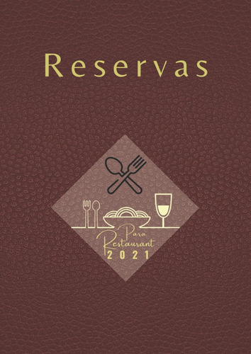 Libro: Reservas Para Restaurante 2021: Ideal Para Restaurant