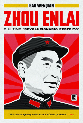 Zhou Enlai: O último revolucionário perfeito: O último revolucionário perfeito, de Wenqian, Gao. Editora Record Ltda., capa mole em português, 2011