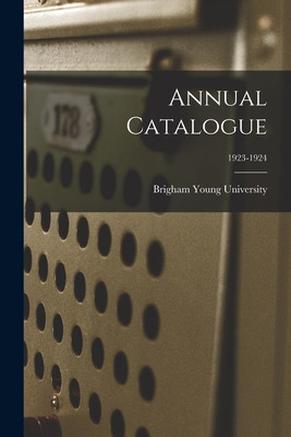 Libro Annual Catalogue; 1923-1924 - Brigham Young Univers...