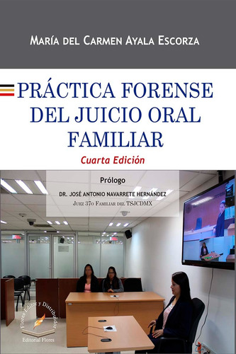 Práctica Forense Del Juicio Oral Familiar 4a. Ed. (0332)