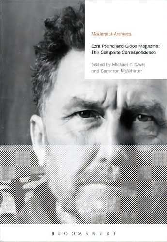Ezra Pound And 'globe' Magazine: The Complete Correspondence, De Ezra Pound. Editorial Bloomsbury Publishing Plc, Tapa Dura En Inglés