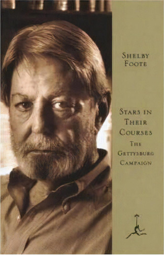 Stars In Their Courses : The Gettysburg Campaign, De Shelby Foote. Editorial Random House Usa Inc, Tapa Dura En Inglés, 2000