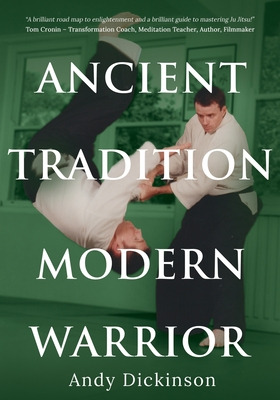 Libro Andy Dickinson - Ancient Tradition, Modern Warrior ...