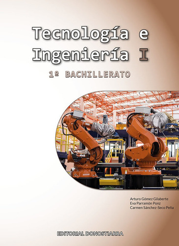 Tecnologia E Ingenieria I - 1ãâº Bachillerato, De Gomez Gilaberte, Arturo. Editorial Donostiarra, S.a., Tapa Blanda En Español