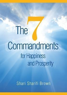 The Seven Commandments For Happiness And Prosperity - Sha...