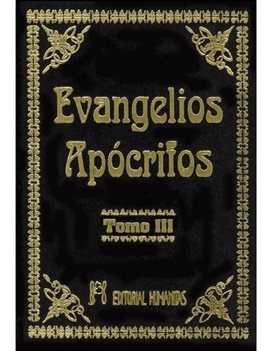 Evangelios Apocrifos   Tomo 3