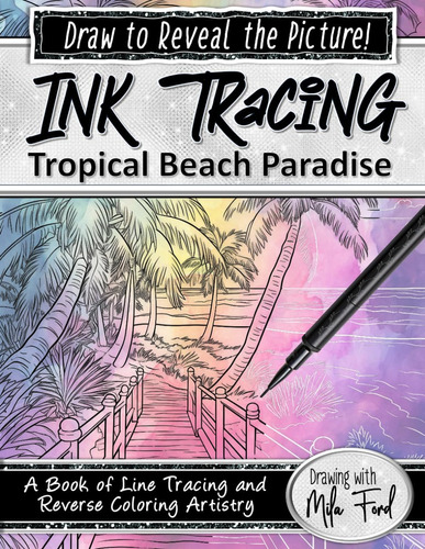 Libro: Ink Tracing Tropical Beach Paradise Draw To Reveal Th