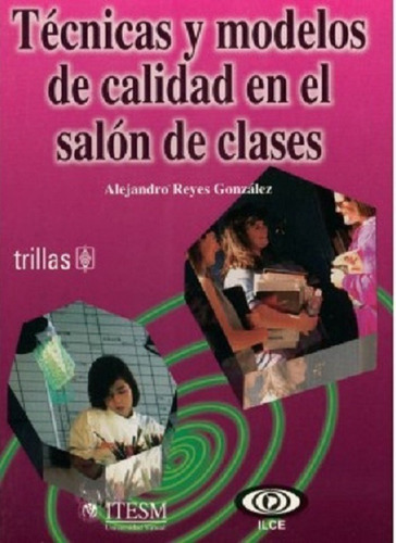 Técnicas Y Modelos De Calidad En El Salón De Clases Trillas