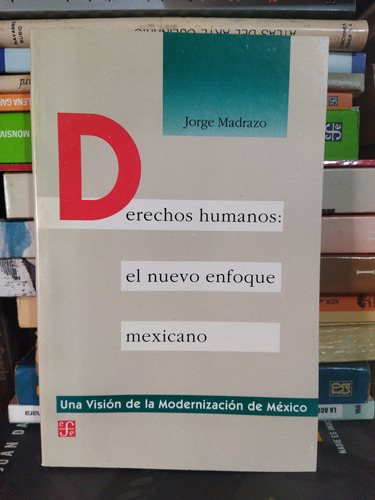 Derechos Humanos: El Nuevo Enfoque Mexicano Jorge Madrazo