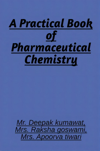 A Practical Book Of Pharmaceutical Chemistry, De Deepak. Editorial Harpercollins 360, Tapa Blanda En Inglés