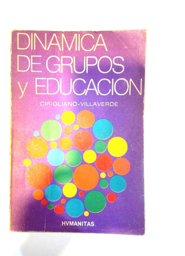 Dinámica De Grupos Y Educación - Cirigliano  Villaverde