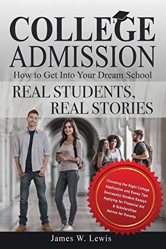 Book : College Admission-how To Get Into Your Dream School.