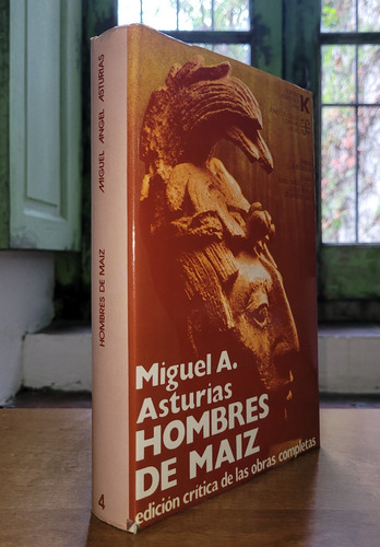 Hombres De Maíz - Miguel Asturias.  Ed. Crítica Fce 1981 M