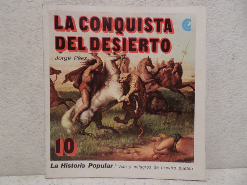 La Conquista Del Desierto, Jorge Paez,1971,ilustrado