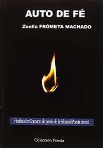 Auto De Fe O Libro Del Hereje - Frometa Machado, Zoelia