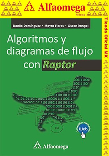 ALGORITMOS Y DIAGRAMAS DE FLUJO CON RAPTOR, de DOMINGUEZ VERA, Edgar Danilo. Editorial Alfaomega Grupo Editor, tapa blanda, edición 1 en español, 2017