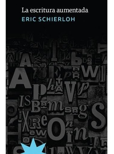 Libro La Escritura Aumentada - Schierloh Eric