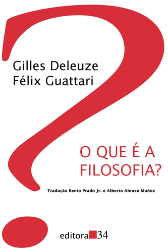 O que é a filosofia?, de Deleuze, Gilles. Série Coleção Trans Editora 34 Ltda., capa mole em português, 2010