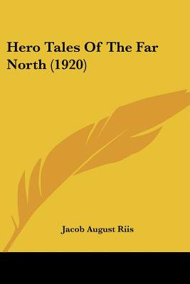 Libro Hero Tales Of The Far North (1920) - Riis, Jacob Au...