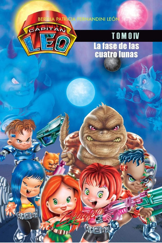 Libro: Capitán Leo- La Fase De Las Cuatro Lunas: Tomo 4 (cap