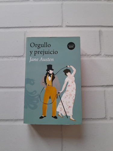 Orgullo Y Prejuicio/ Jane Austen