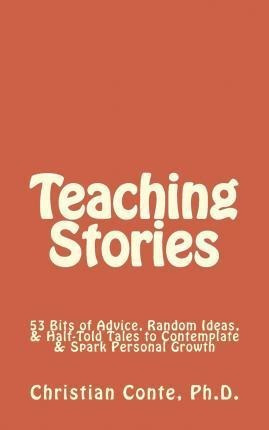 Teaching Stories - Christian Conte Ph D (paperback)