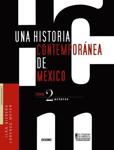 Una Historia Contemporanea De Mexico: Actores T. 02