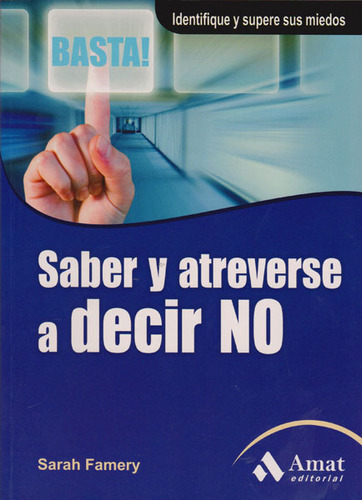 Saber Y Atreverse A Decir No, De Sarah Famery. Editorial Ediciones Gaviota, Tapa Blanda, Edición 2010 En Español