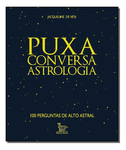 Libro Puxa Conversa Astrologia De Vita Jacqueline De Matrix