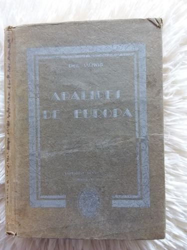 Adalides De Europa - Emil Ludwig- Tapa Dura- 1949