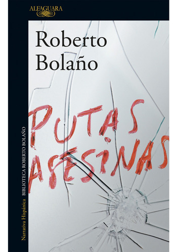 Libro Putas Asesinas. - Roberto Bolaño Editorial Alfaguara