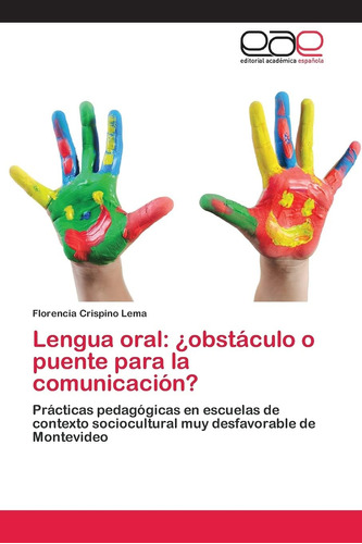 Libro: Lengua Oral: ¿obstáculo O Puente Para La Comunicación