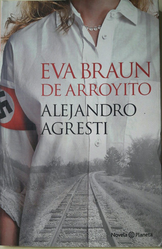 Libro Eva Braun De Arroyito - Nuevo