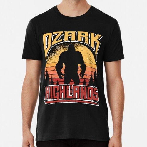 Remera Ozark Highlands Bigfoot Kansas Algodon Premium