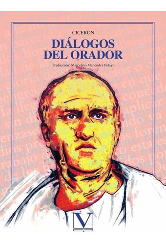 Dialogos del Orador, de Marco Tulio Cicerón. Editorial Verbum, tapa blanda en español, 2023