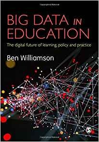 Big Data In Education The Digital Future Of Learning, Policy
