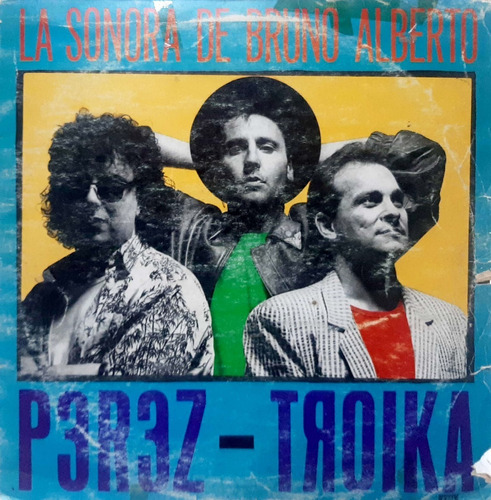 Vinilo Disco La Sonora De Bruno Alberto Perez-troik Todelec 