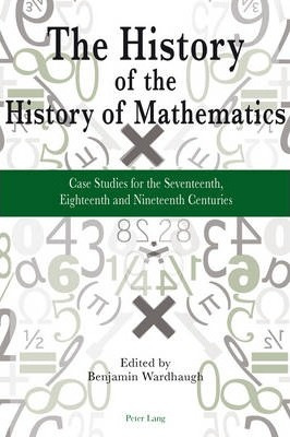 Libro The History Of The History Of Mathematics - Dr. Ben...